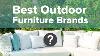 Outdoor Furniture Brands 6 Backyard Furniture Companies To Watch